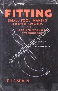 Book cover of Fitting - Small Tool Making, Lathe Work, Screw Cutting, Shaping and Applied Workshop Technology by LEESON, A.E. & SAMPSON, P.